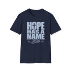 Hope Has A Name T-Shirt