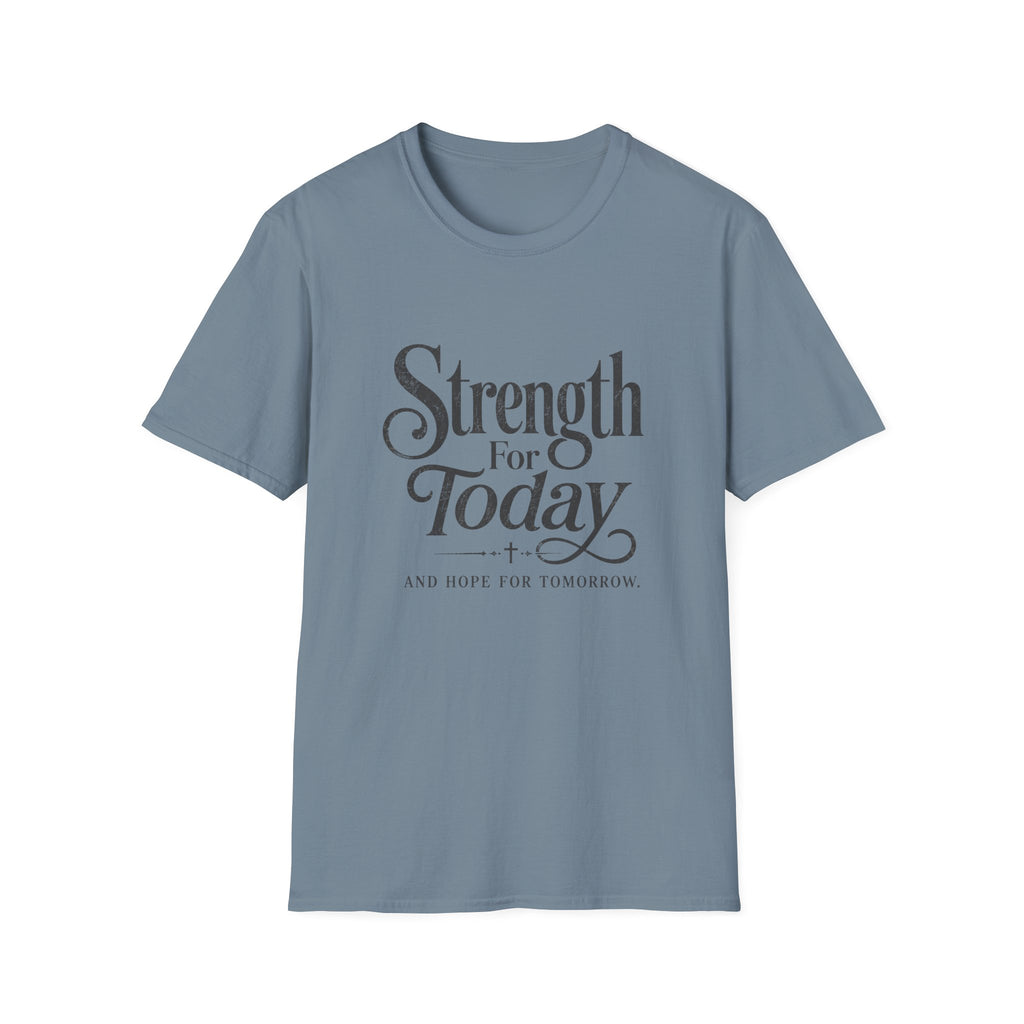 Strength For Today T-Shirt