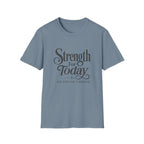 Strength For Today T-Shirt