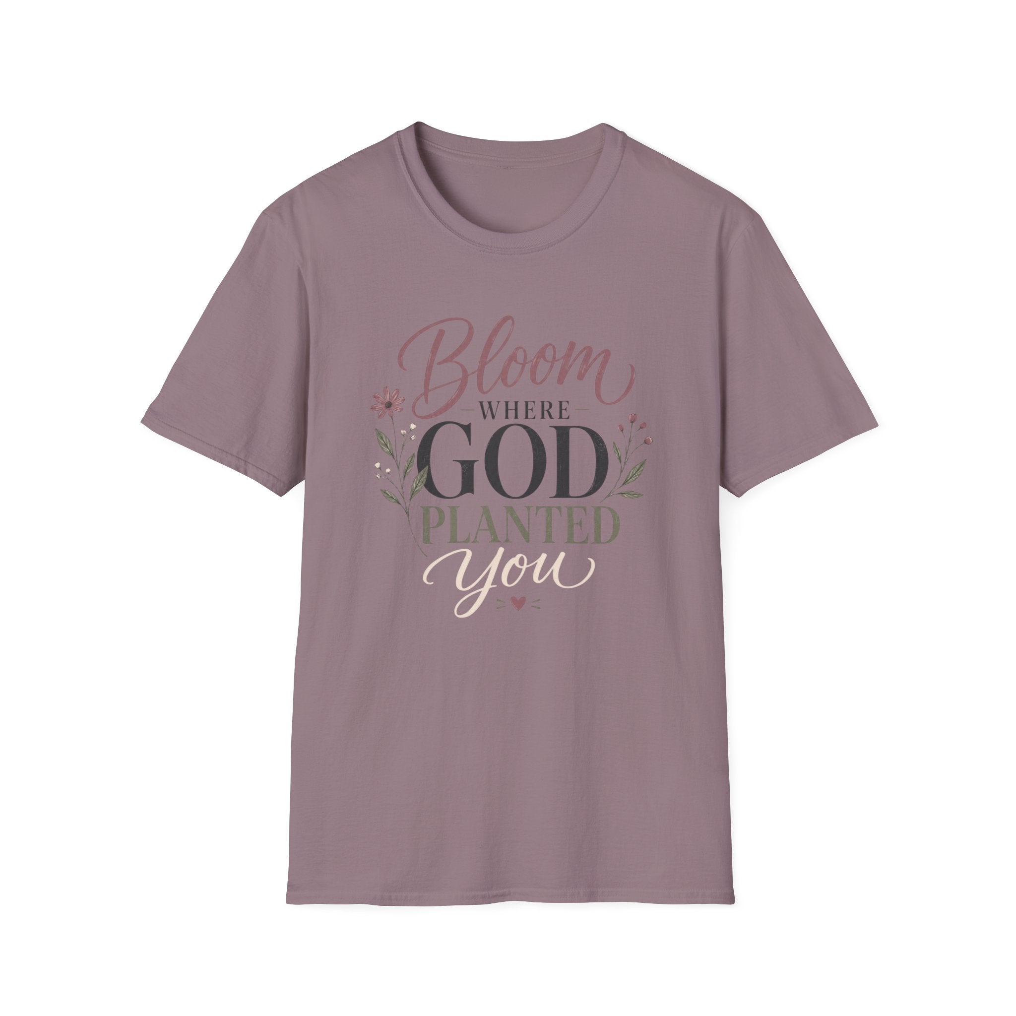 Bloom Where God Planted You T-Shirt