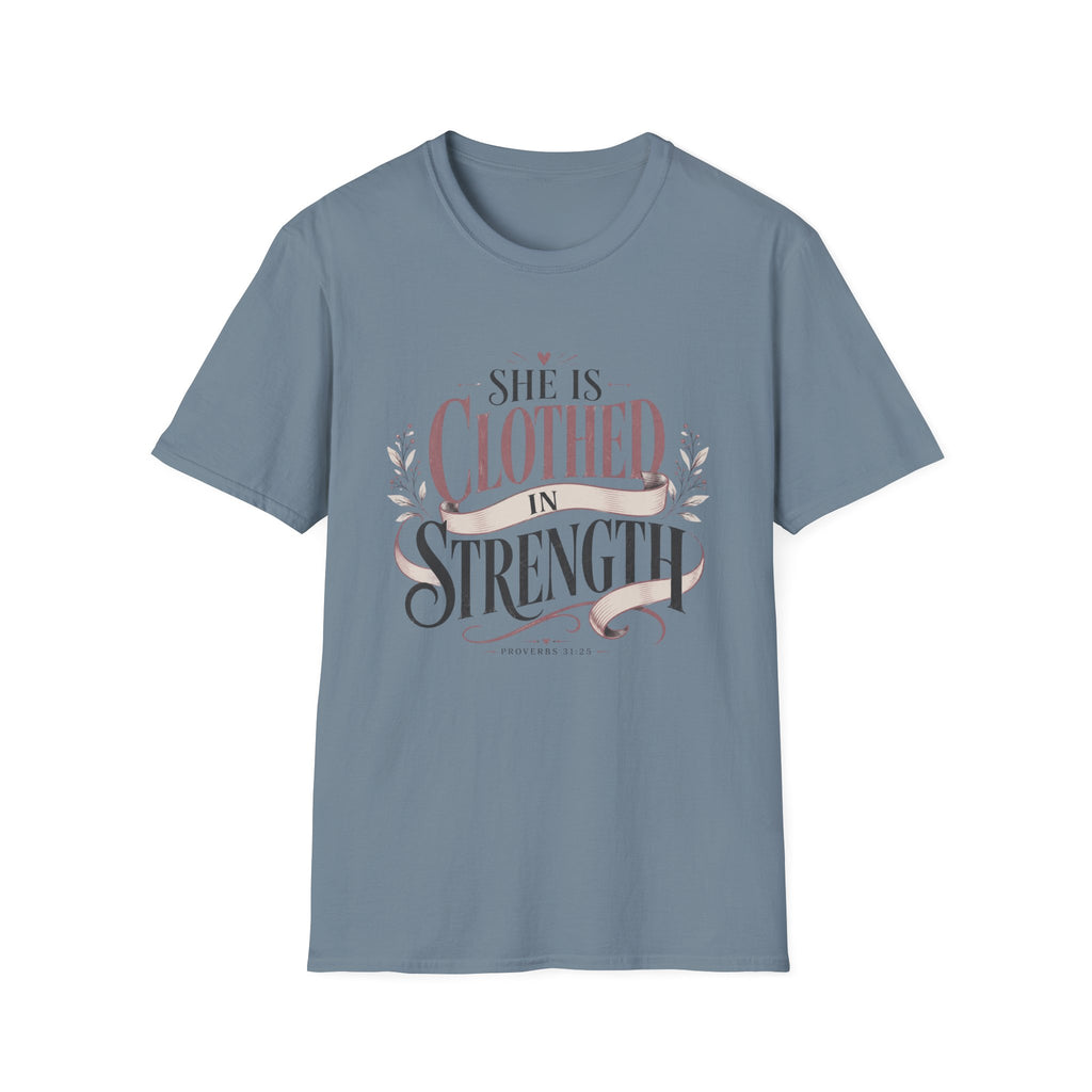 She Is Clothed In Strength T-Shirt