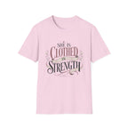 She Is Clothed In Strength T-Shirt