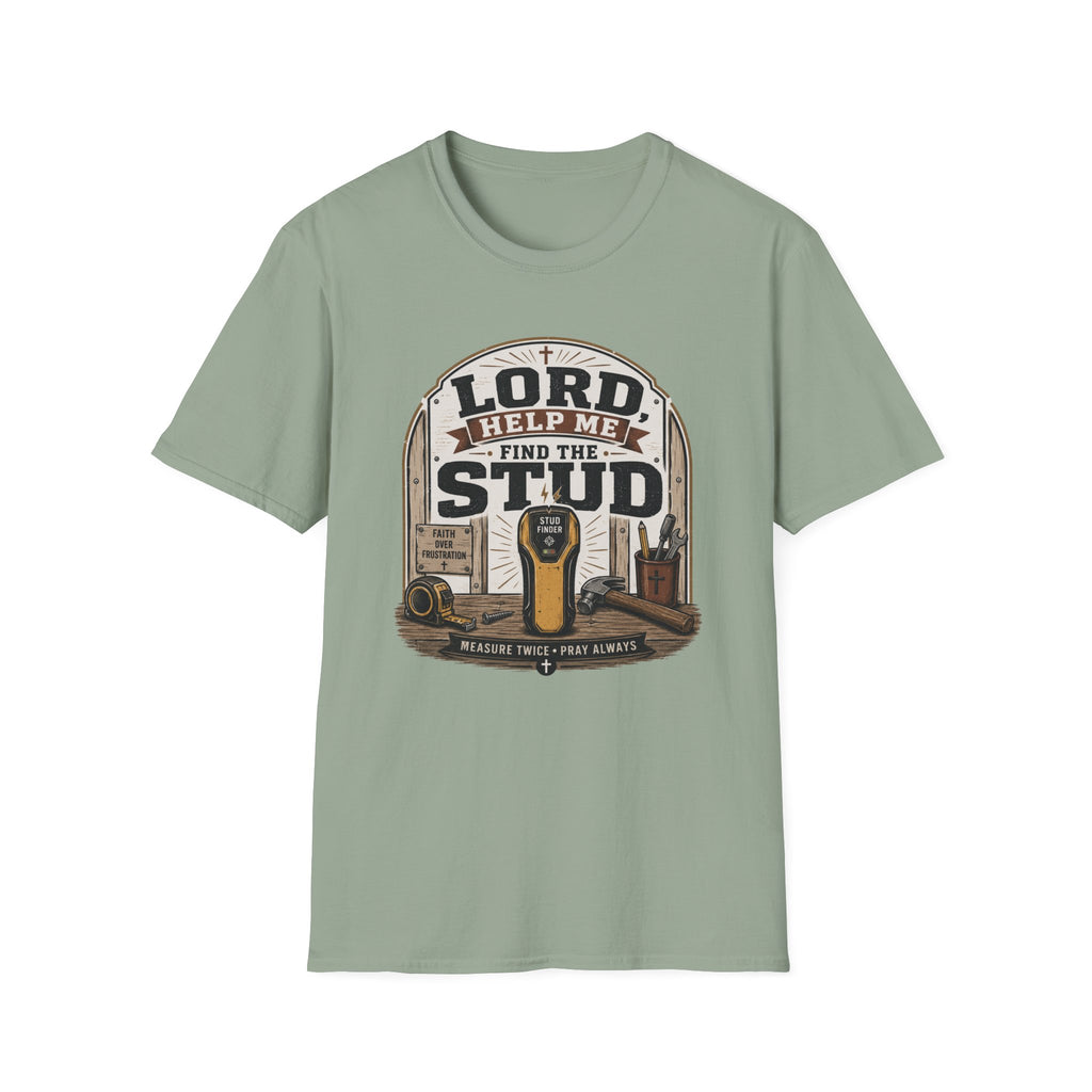 Lord Help Me Find The Stud T-Shirt