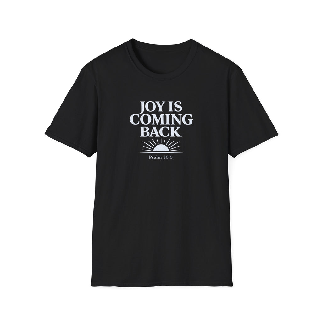 Joy Is Coming Back T-Shirt