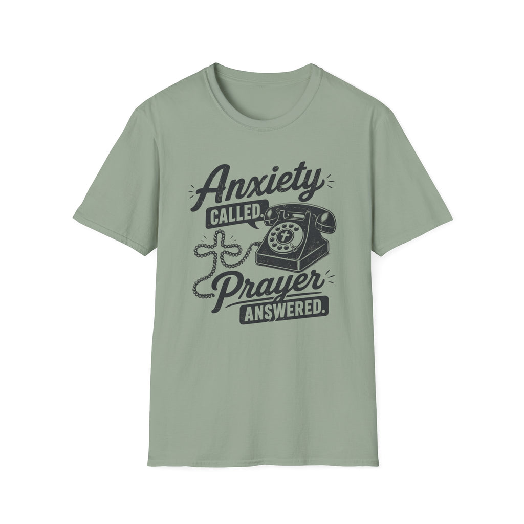 Anxiety Called Prayer Answered T-Shirt