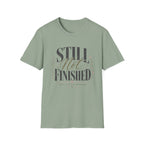 Still Not Finished T-Shirt