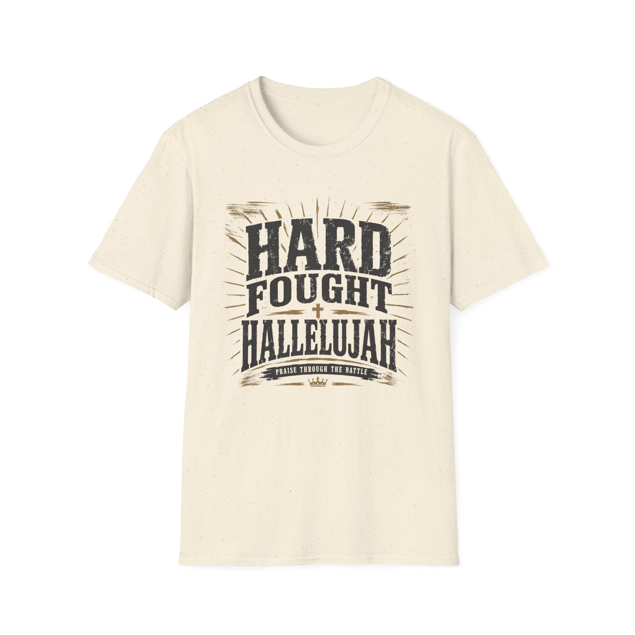 Hard Fought Hallelujah T-Shirt