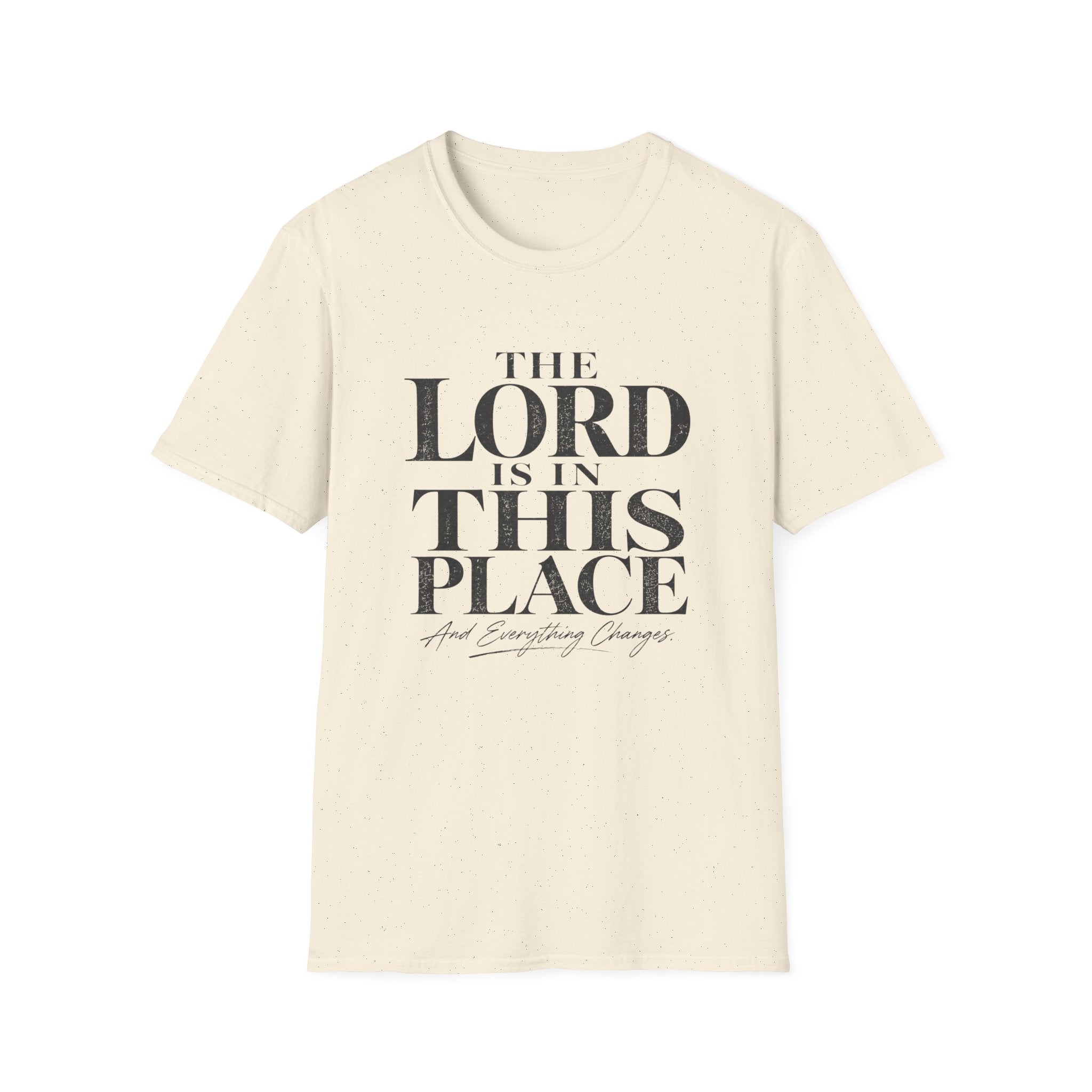 The Lord Is In This Place T-Shirt