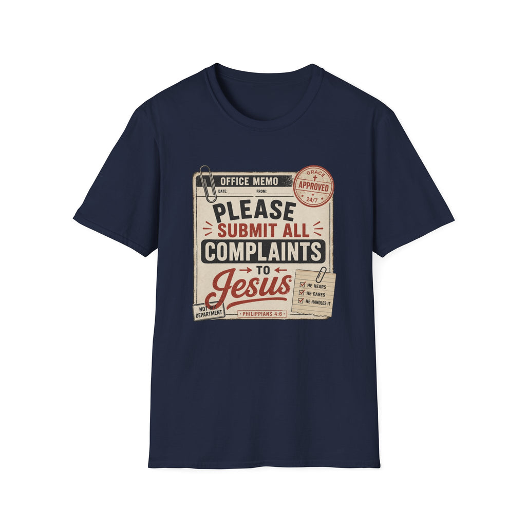 All Complaints To Jesus T-Shirt