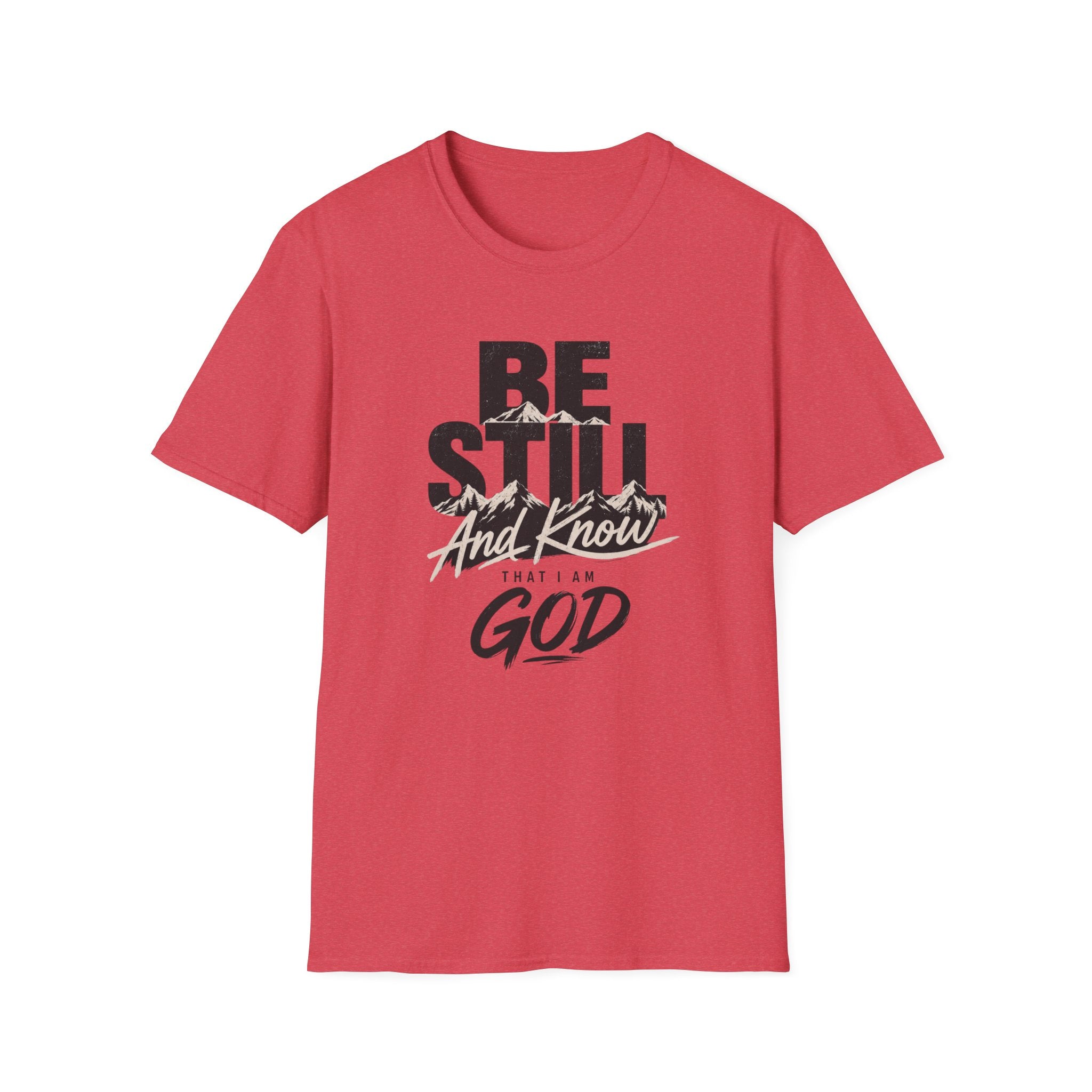 Be Still And Know T-Shirt