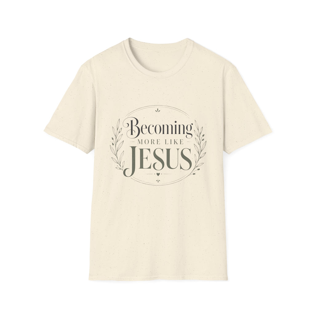 Becoming More Like Jesus T-Shirt