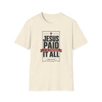 Jesus Paid It All T-Shirt