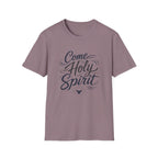 Come Holy Spirit T-Shirt