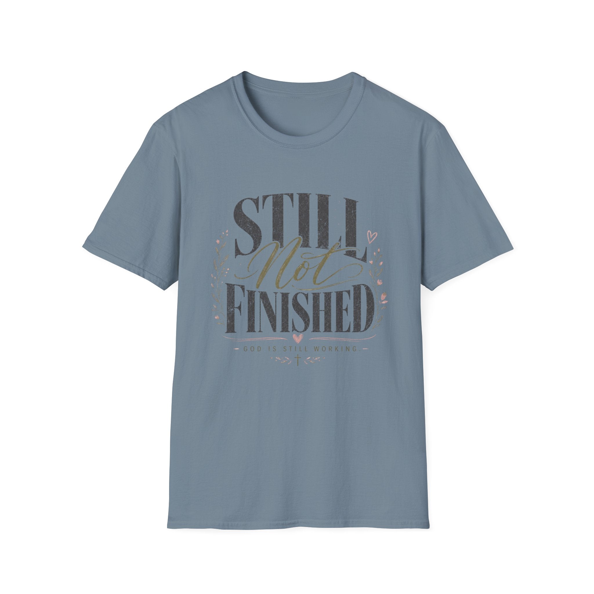Still Not Finished T-Shirt
