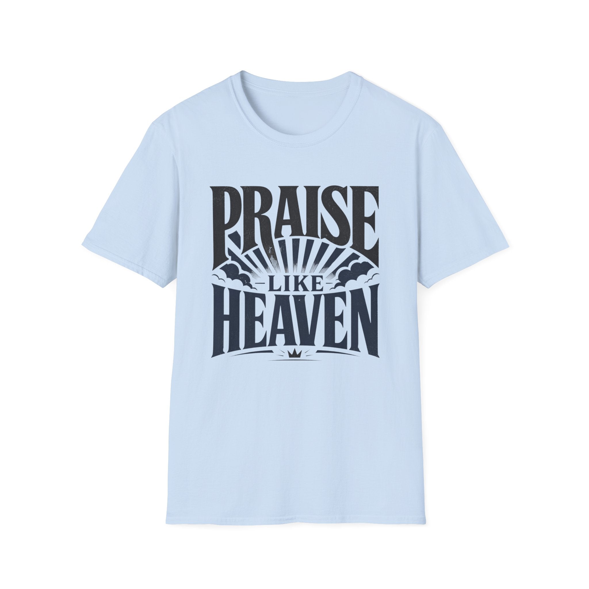 Praise Like Heaven T-Shirt