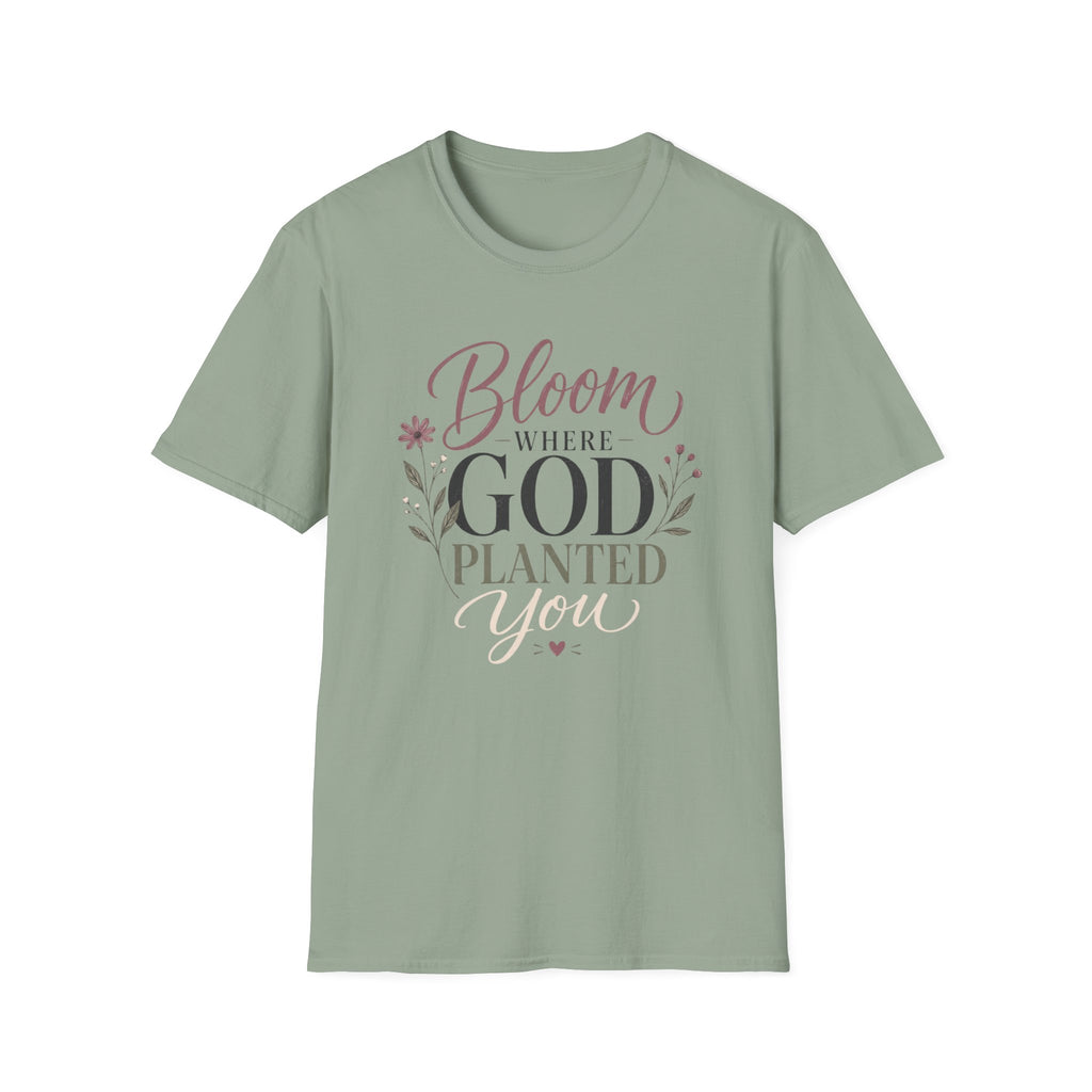 Bloom Where God Planted You T-Shirt