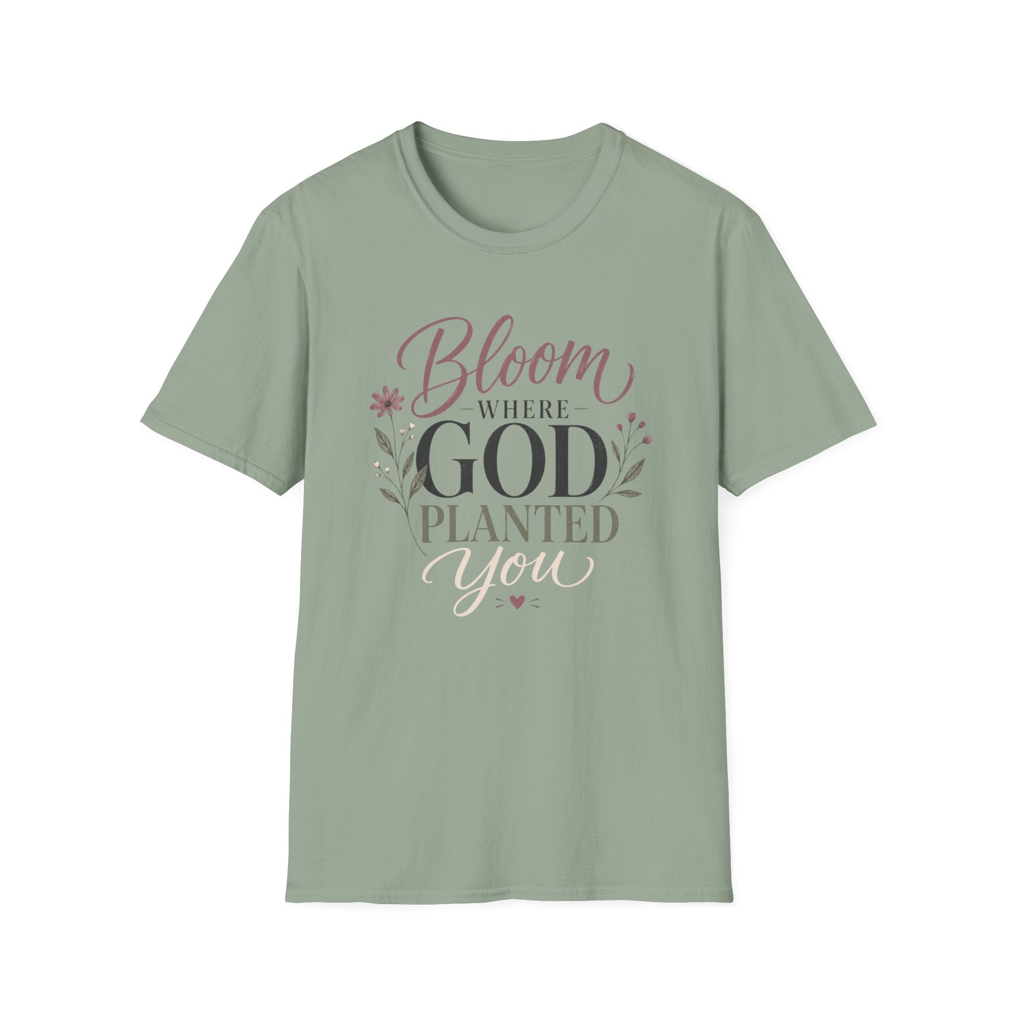 Bloom Where God Planted You T-Shirt