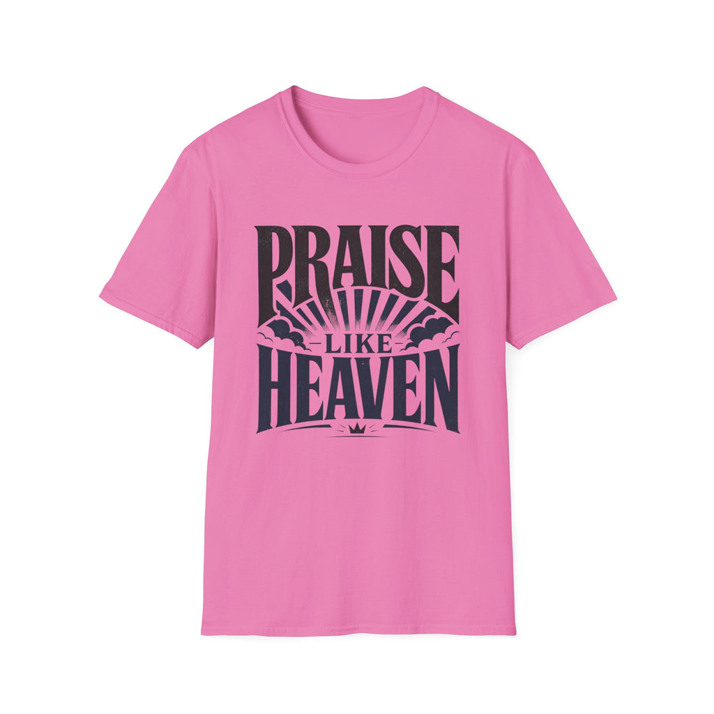 Praise Like Heaven T-Shirt