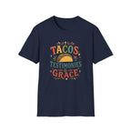 Tacos Testimonies & Grace T-Shirt
