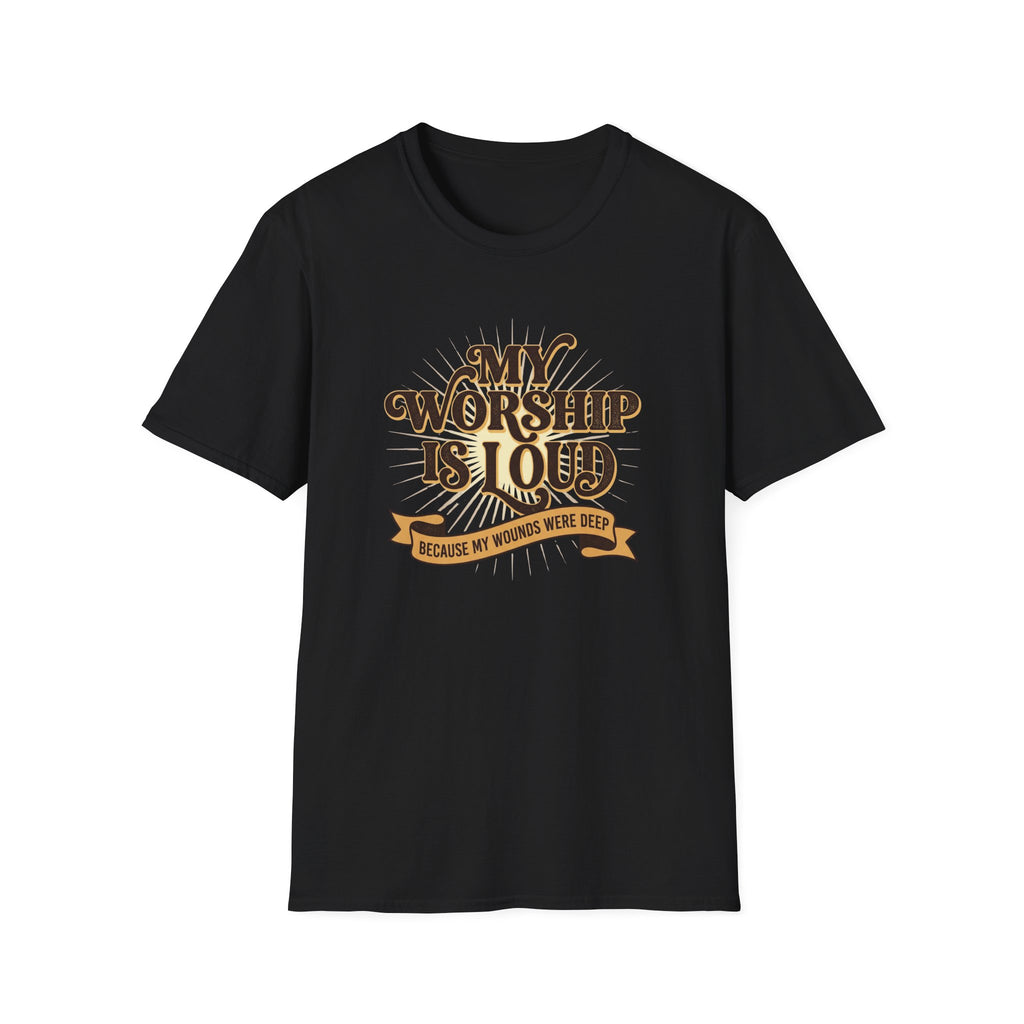 My Worship Is Loud T-Shirt