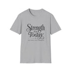Strength For Today T-Shirt