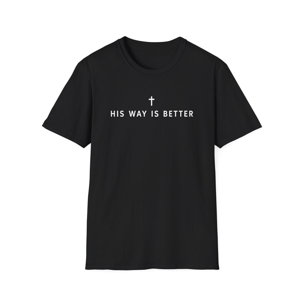 His Way Is Better T-Shirt