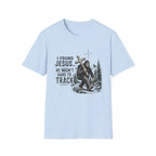 I Found Jesus T-Shirt